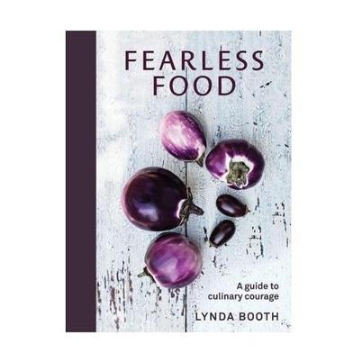Fearless Food By Lynda Booth