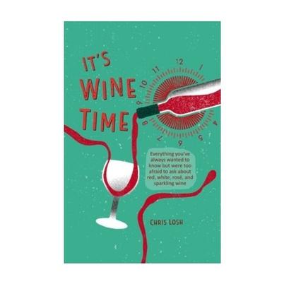 It's Wine Time by Chris Losh