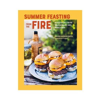 Summer Feasting from the Fire by Valerie Aikman-Smith