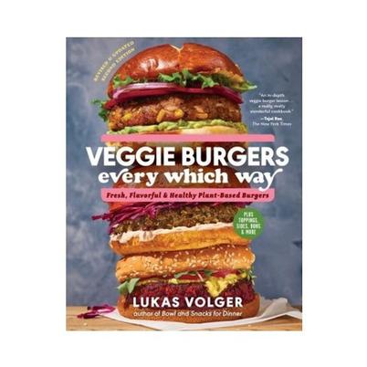 Veggie Burgers Every Which Way by Lukas Volger