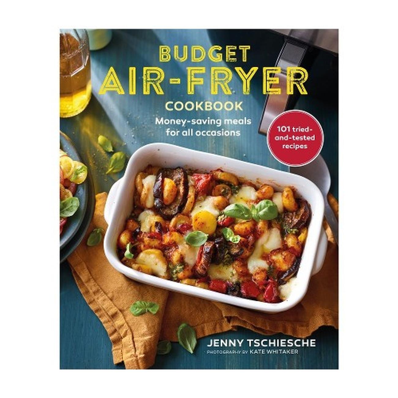 budget-air-fryer-cookbook-by-jenny-tschiesche - Budget Air-Fryer Cookbook by Jenny Tschiesche