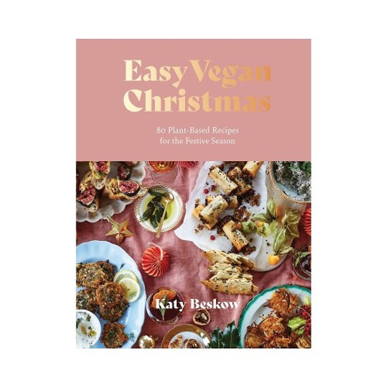 easy-vegan-christmas-by-katy-beskow  - Easy Vegan Christmas by Katy Beskow 