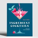 book-three-ingredient-cocktails-Kate-Calder - 3 Ingredient Cocktails by Kate Calder