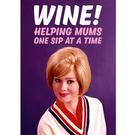 dean-morris-wine-helping-mums-one-sip-at-a-time-mothers-day-card - Wine, Helping Mums One Sip At A Time Mother's Day Card